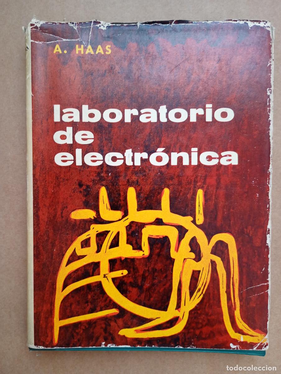 Libros de segunda mano: Laboratorio de electr&oacute;nica - A. Haas