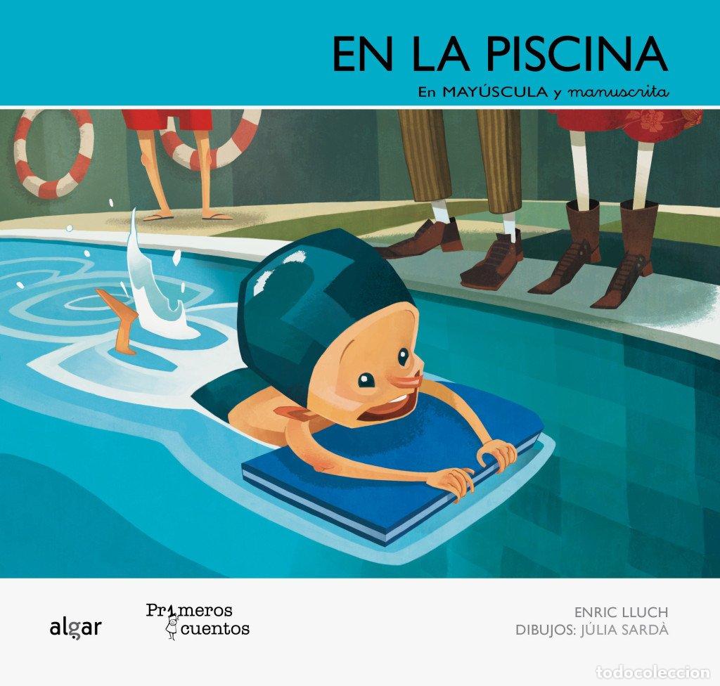 Libros de segunda mano: En la Piscina: Coleccion Primeros Cuentos - Lluch, Enric - Algar Editorial - Letra May&uacute;scula y Manus