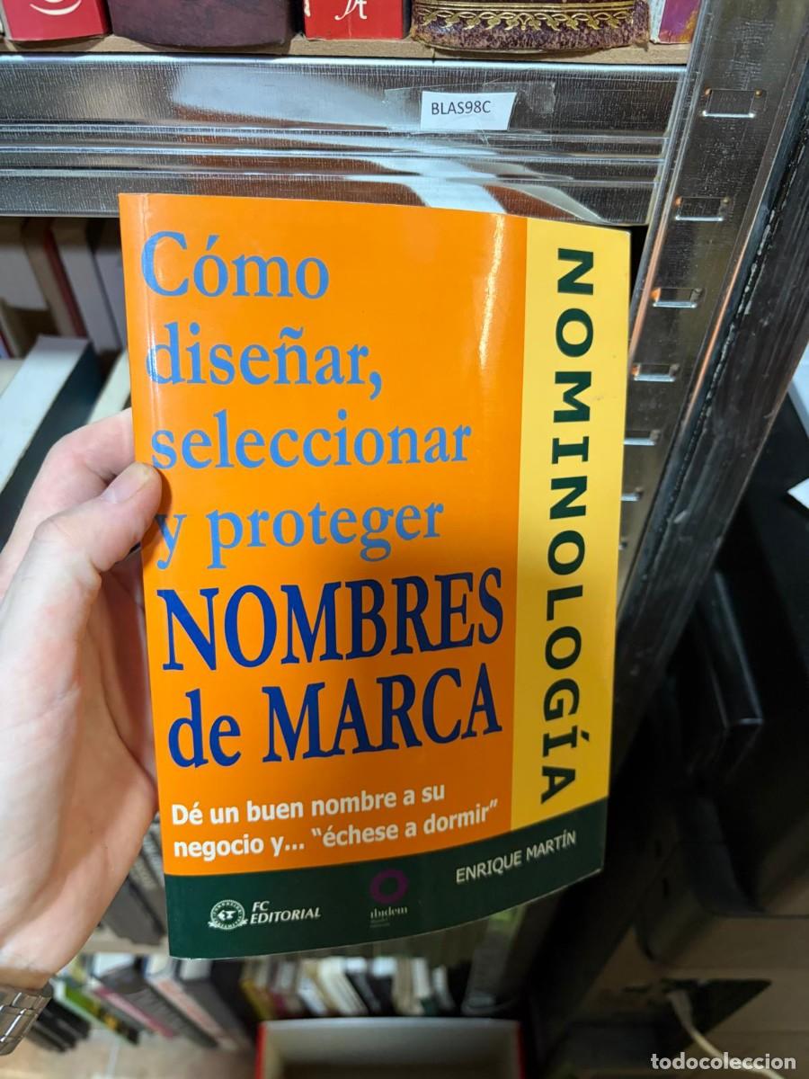 Libros de segunda mano: BLAS98C C&Oacute;MO DISE&Ntilde;AR, SELECCIONAR Y PROTEGER NOMBRES DE MARCA Enrique Mart&iacute;n FC Editorial