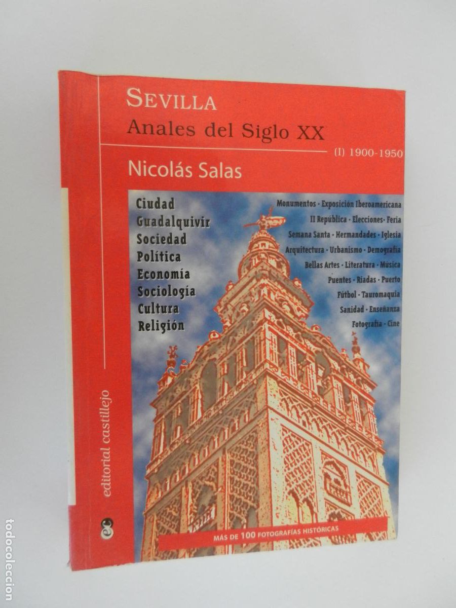 Libros de segunda mano: SEVILLA , ANALES DEL SIGLO XX - 1900 -1950 - NICOLAS SALAS - TOMO I EDT- CASTILLEJO 1999