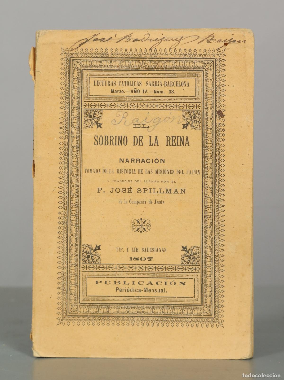 Libros de segunda mano: El Sobrino de la Reina - P. Jos&eacute; Spillman - Tipograf&iacute;a y Librer&iacute;a Salesianas 1897