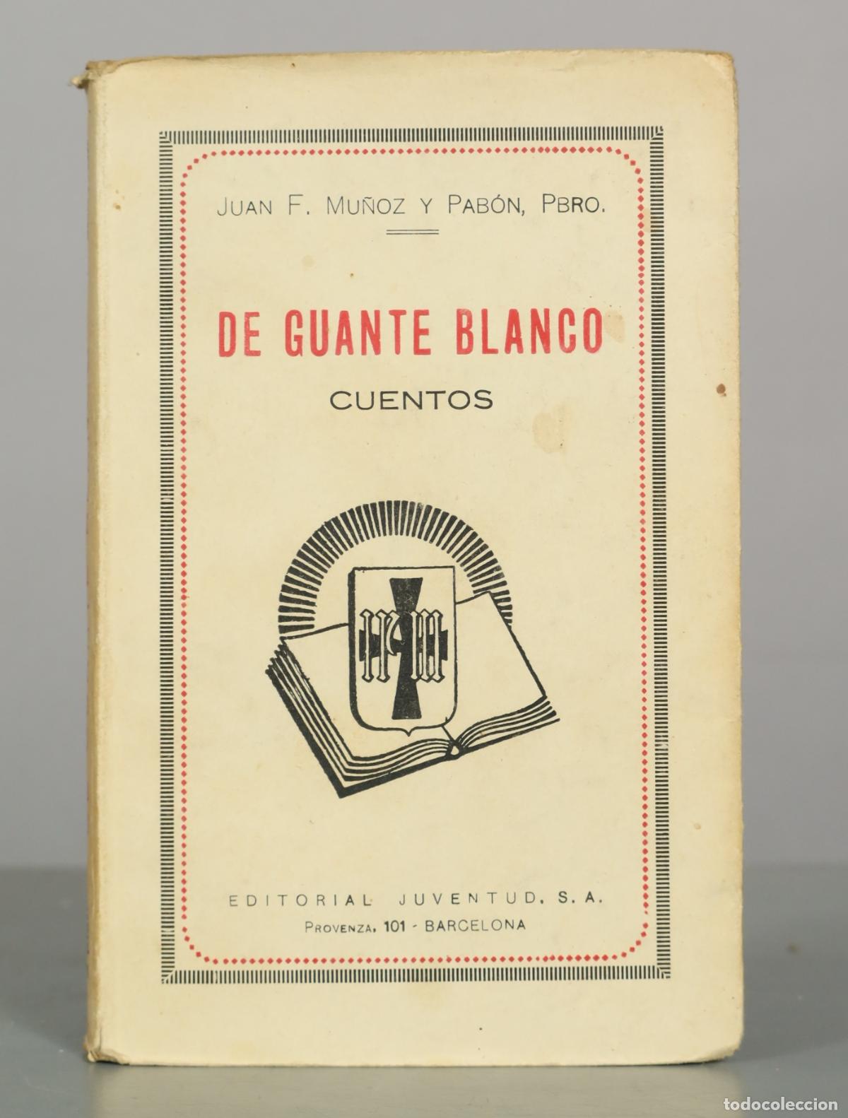 Libros de segunda mano: De guante blanco: Cuentos - Juan F. Mu&ntilde;oz y Pab&oacute;n - Editorial Juventud