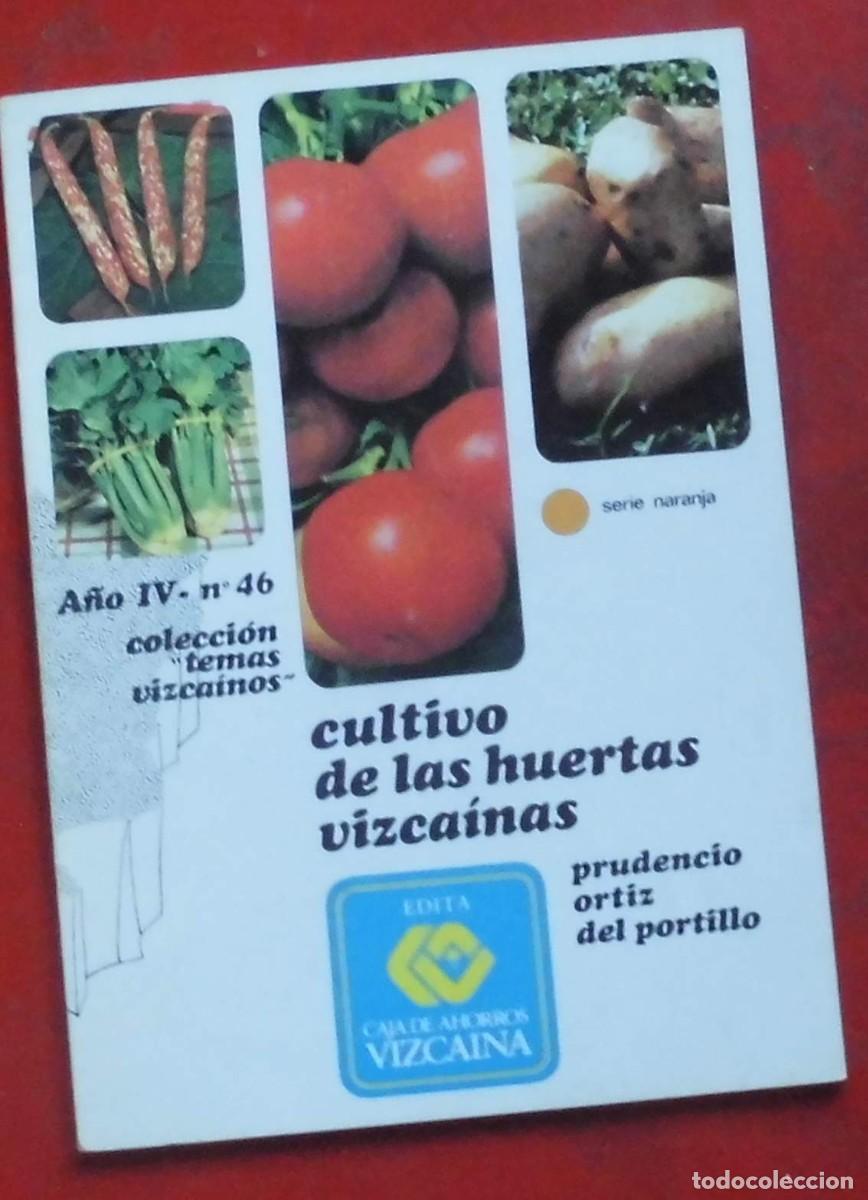 Libros de segunda mano: TEMAS VIZCA&Iacute;NOS. CULTIVO DE LAS HUERTAS VIZCAINAS