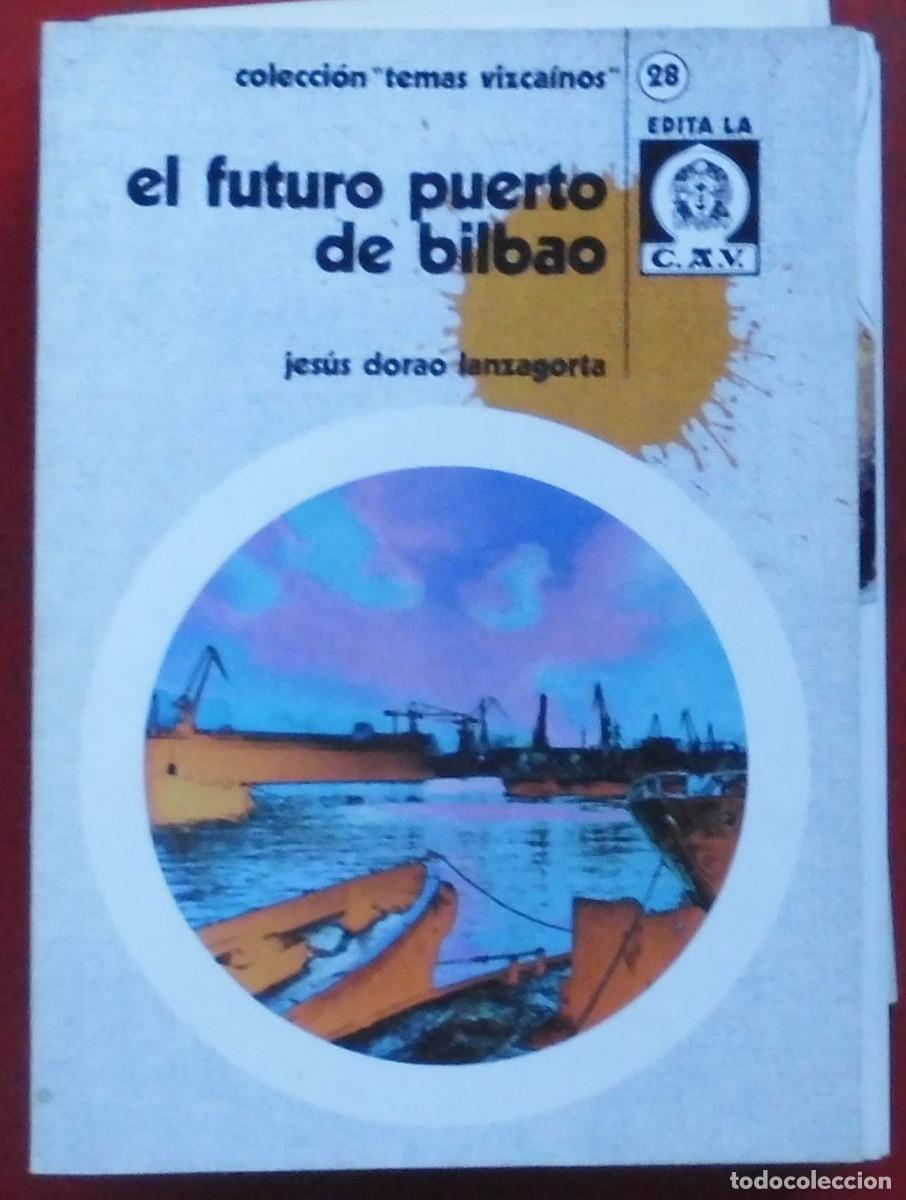 Libros de segunda mano: TEMAS VIZCA&Iacute;NOS. EL FUTRURO PUERTO DE BILBAO