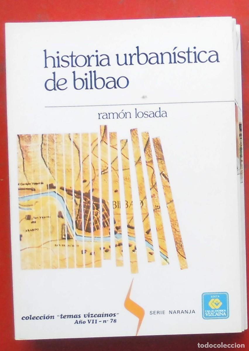 Libros de segunda mano: TEMAS VIZCA&Iacute;NOS. HISTORIA URBAN&Iacute;STICA DE BILBAO