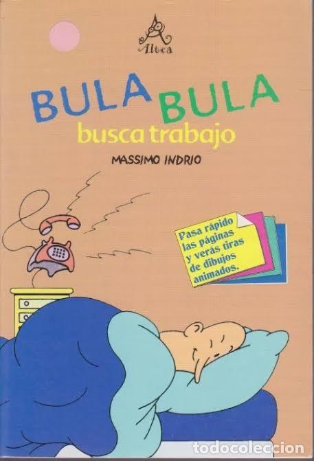 Libri di seconda mano: Bula Bula Busca Trabajo - Massimo Indrio - Altea - 5542