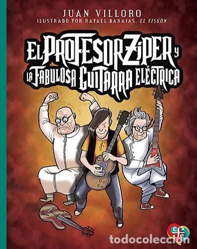 Gebrauchte B&uuml;cher: El Profesor Z&iacute;per y la Fabulosa Guitarra El&eacute;ctrica - Juan Villoro - Fondo de Cultura Econ&oacute;mica - 226