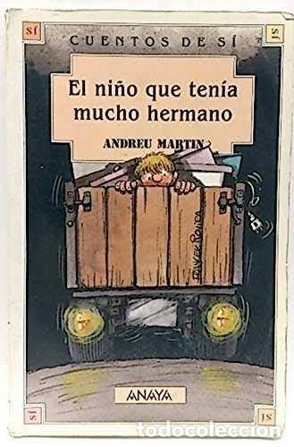 Gebrauchte B&uuml;cher: El Ni&ntilde;o Ten&iacute;a Mucho Herm - Mart&iacute;n, Andreu - Anaya - Cuentos de S&iacute;, N&ordm; 7