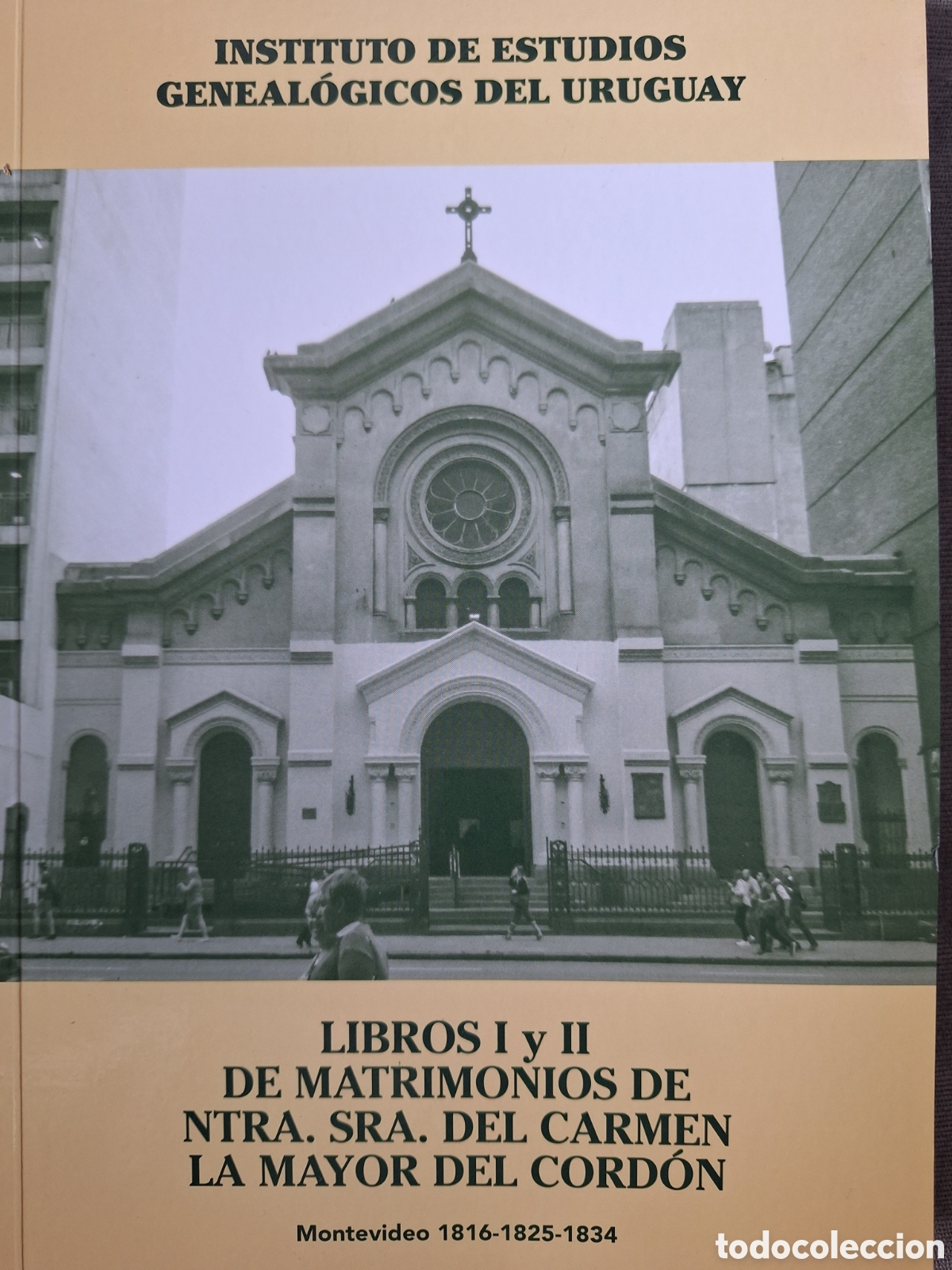 Libros de segunda mano: LIBROS I y II MATRIMONIOS NTRA SE&Ntilde;ORA DEL CARMEN DEL CORDON 1816 - 1834 MONTEVIDEO