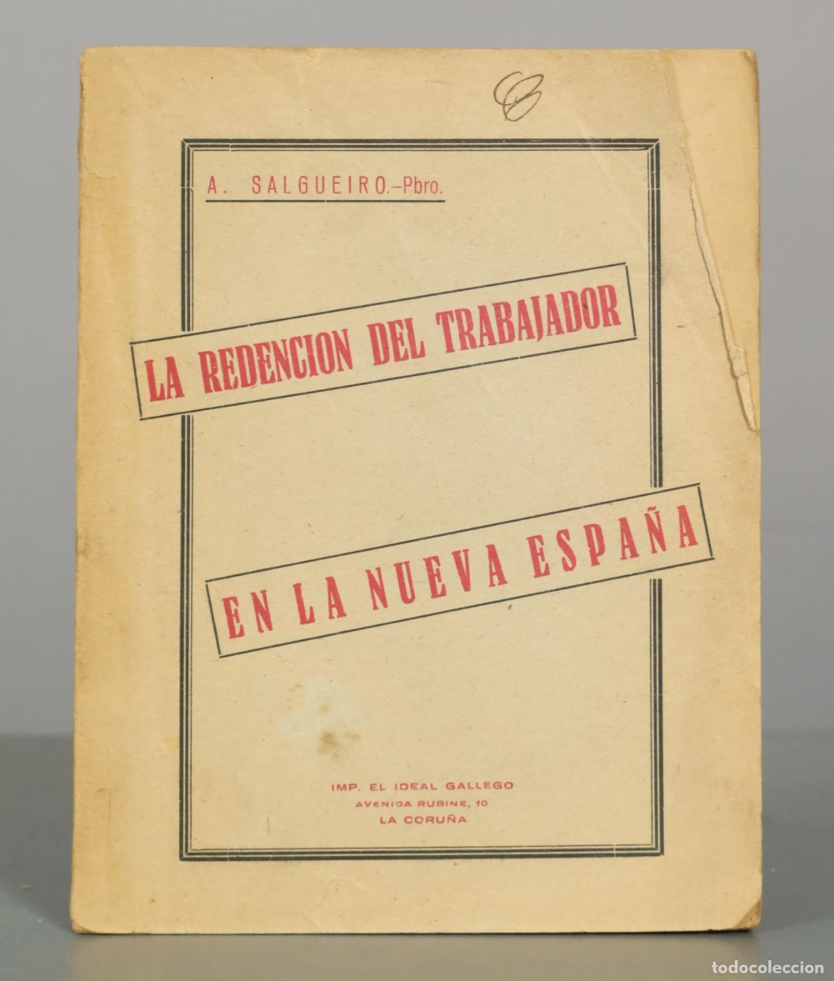 Libros de segunda mano: La redenci&oacute;n del trabajador en la Nueva Espa&ntilde;a - A. Salgueiro - Imprenta El Ideal Gallego