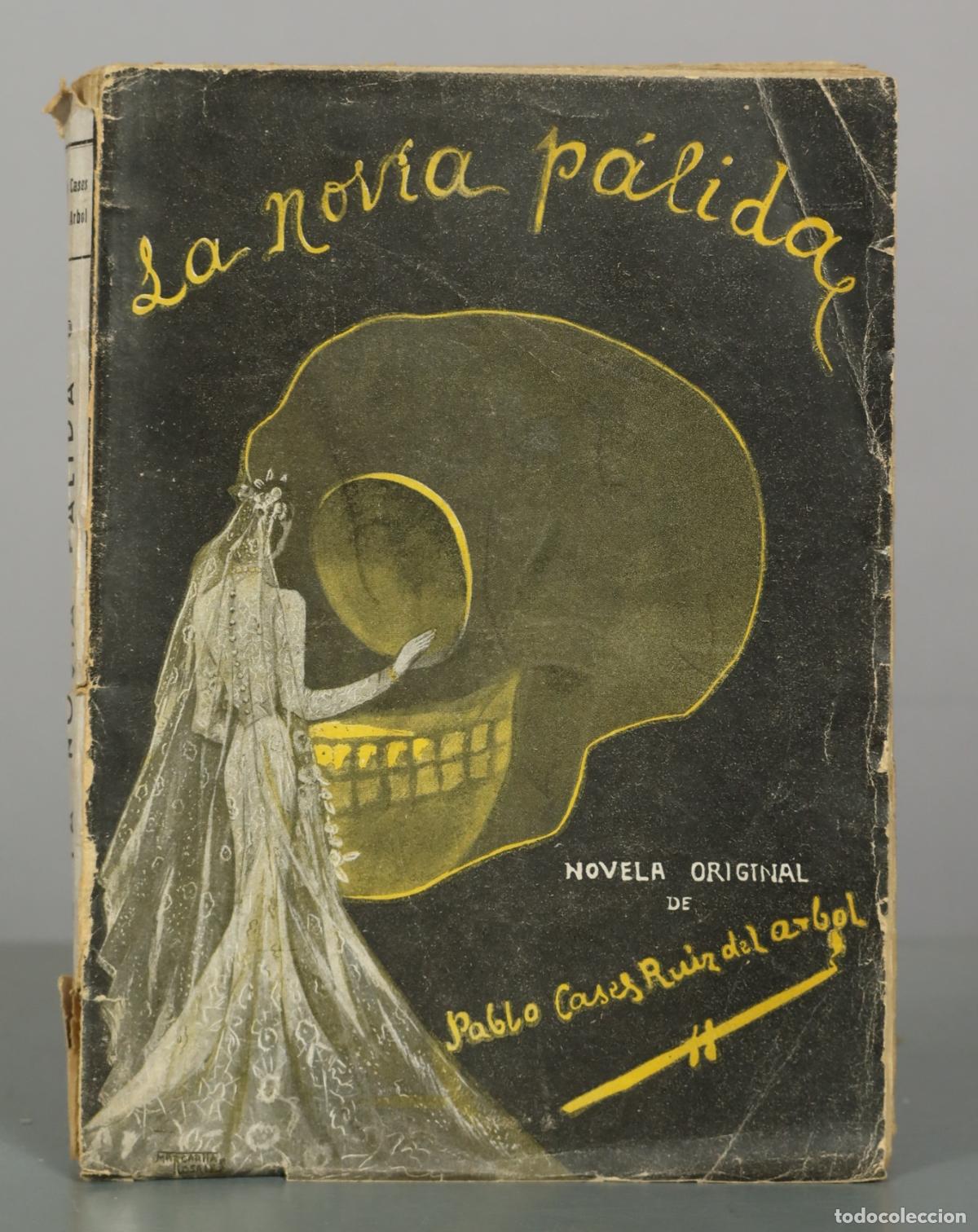 Libros de segunda mano: La novia p&aacute;lida - Pablo Cases Ruiz del &Aacute;rbol