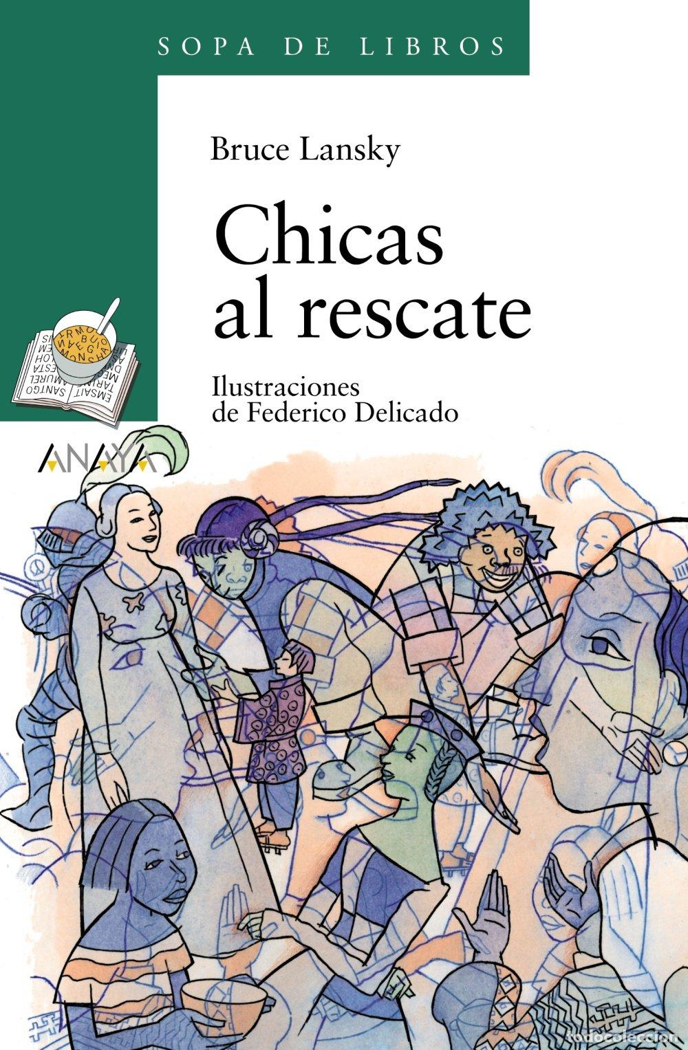 Libros de segunda mano: Chicas Al Rescate: Sopa de Libros - Bruce Lansky - Anaya Infantil y Juvenil - Literatura Infantil, N
