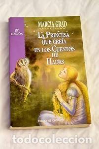 Libros de segunda mano: La Princesa Que Cre&iacute;a en Cuentos de Hadas - Dampierre S&aacute;nchez, Elena - Ediciones Obelisco - Narrativ