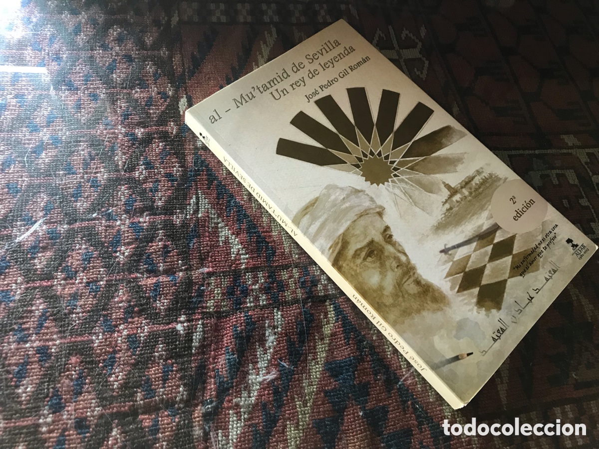 Libros de segunda mano: Al-Mu&rsquo;tamid de Sevilla. Un rey de leyenda. Jos&eacute; Pedro Gil Rom&aacute;n . Alfar