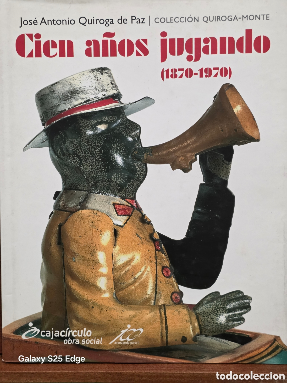 Libros de segunda mano: &rdquo;&rdquo;CIEN A&Ntilde;OS JUGANDO (1870-1970)...COLECCI&Oacute;N QUIROGA-NONTE...JOSE A. QUIROGA DE PAZ...2009