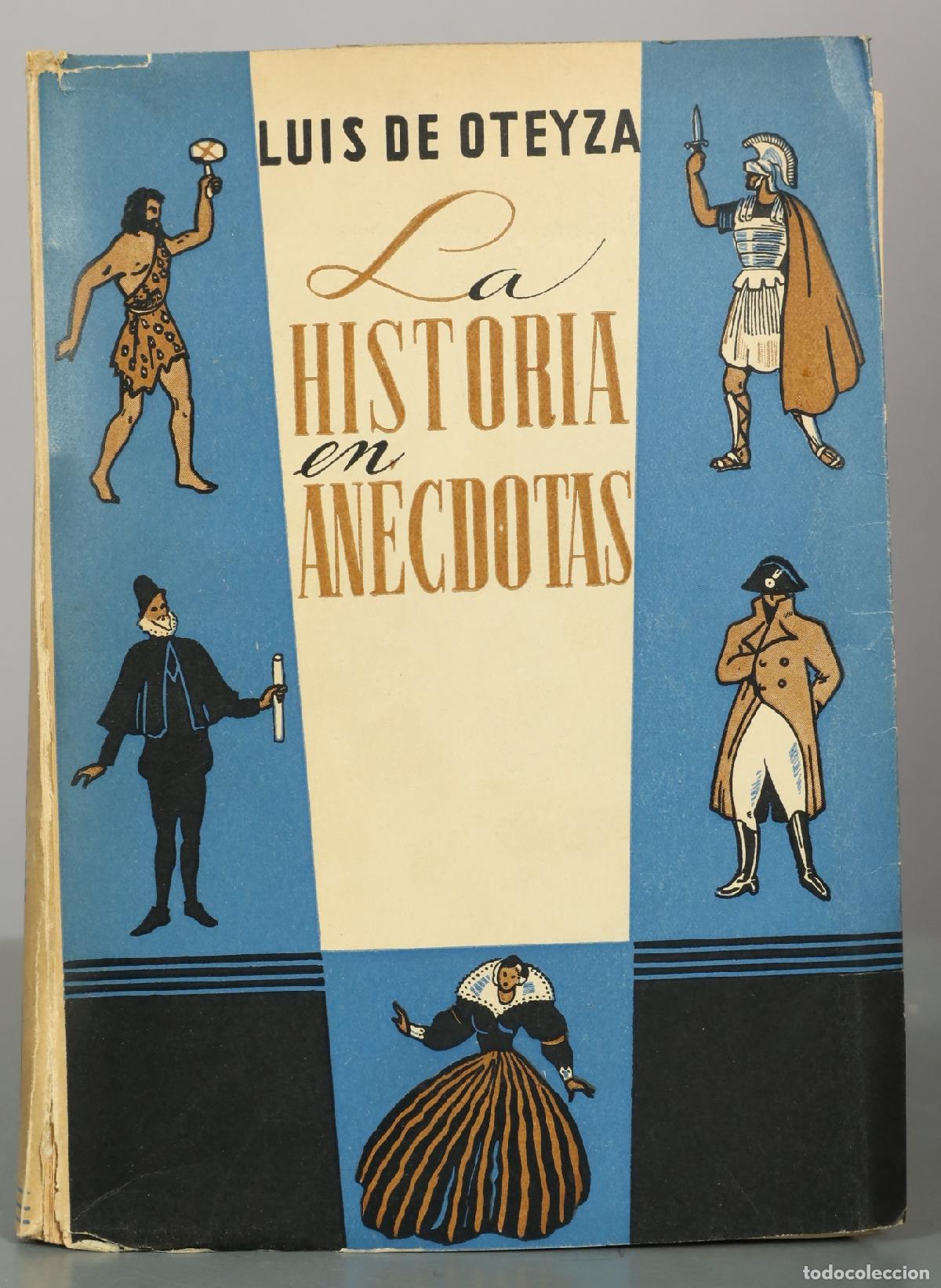 Libros de segunda mano: La historia en an&eacute;cdotas - Luis de Oteyza - Editoriales Reunidas