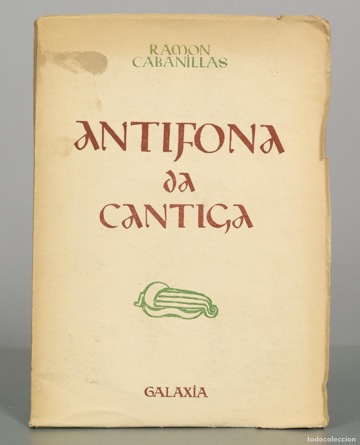 Libros de segunda mano: Ant&iacute;fona da cantiga - Ram&oacute;n Cabanillas - Editorial Galaxia