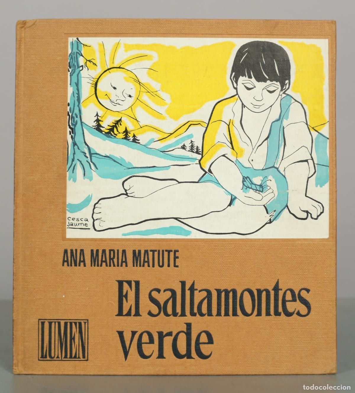 Libros de segunda mano: El saltamontes verde - Ana Mar&iacute;a Matute - Cesca Jaume - Editorial Lumen