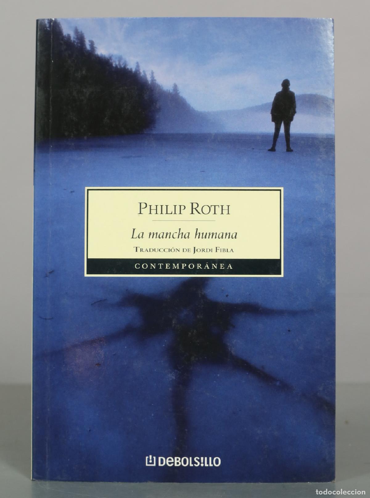 Libros de segunda mano: La mancha humana - Philip Roth - Debolsillo