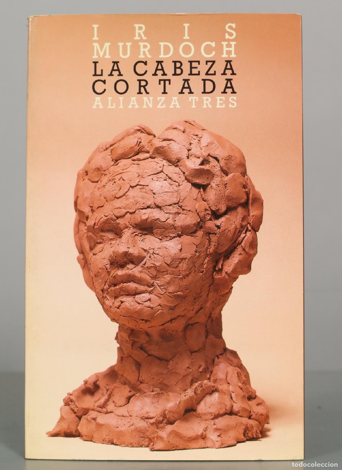 Libros de segunda mano: La cabeza cortada - Iris Murdoch - Alianza Editorial