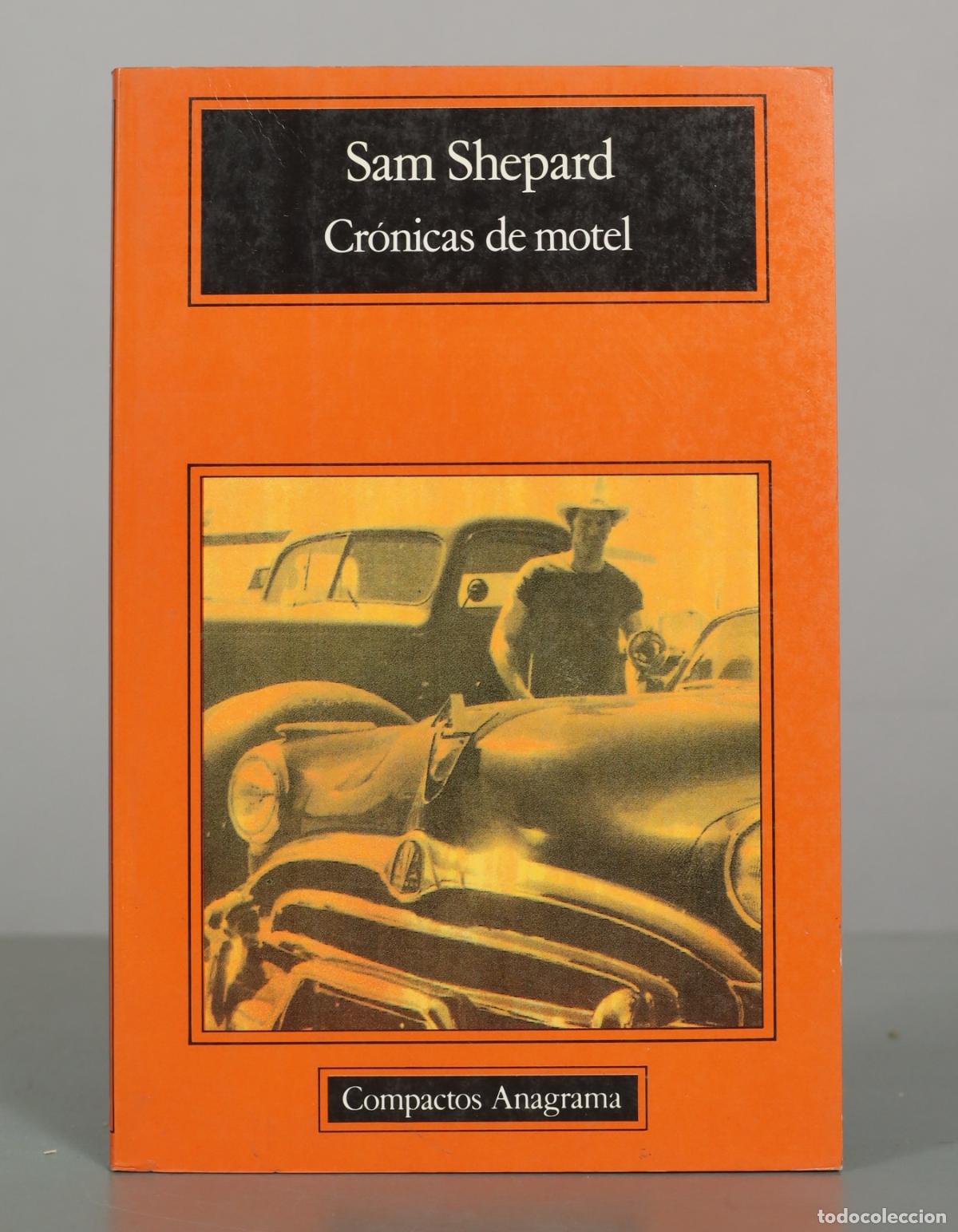 Libros de segunda mano: Cr&oacute;nicas de motel - Sam Shepard - Anagrama