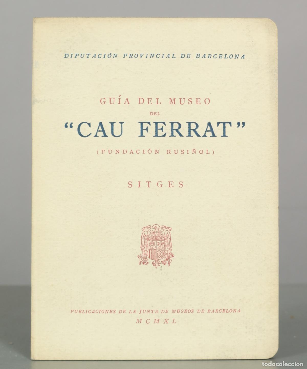 Libros de segunda mano: Gu&iacute;a del Museo Cau Ferrat Sitges - Fundaci&oacute;n Rusi&ntilde;ol - Junta de Museos de Barcelona