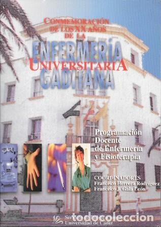 Livres d'occasion: CONMEMORACION DE LOS XX A&Ntilde;OS DE LA ENFERMERIA UNIVERSITARIA GADITANA - A-CA-4556