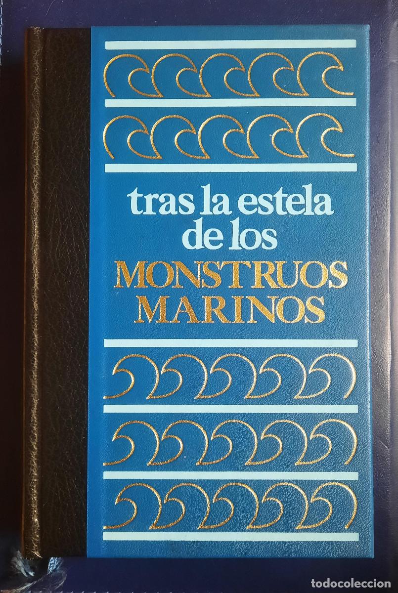 Libros de segunda mano: Tras la estela de los monstruos marinos (Bernard Heuvelmans) C&iacute;rculo de amigos de la historia