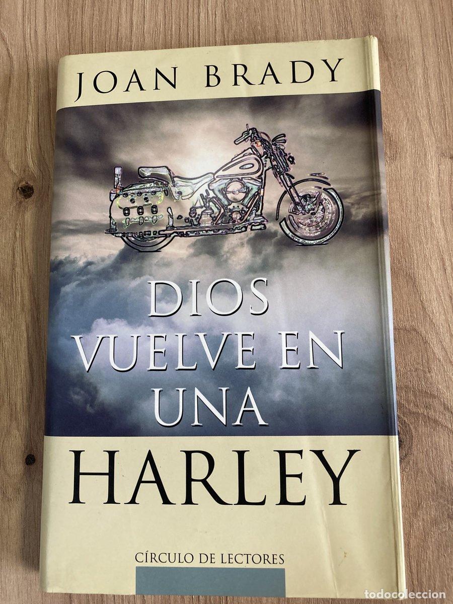 Libros de segunda mano: Dios vuelve en una Harley Joan Brady