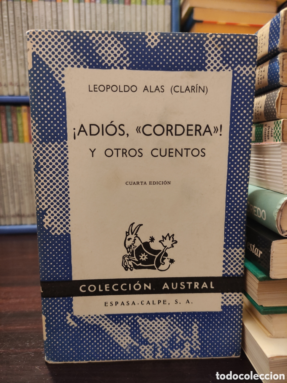Libros de segunda mano: LEOPOLDO ALAS ( CLARIN ) - ADIOS CORDERA Y OTROS CUENTOS - Coleccion Austral 444
