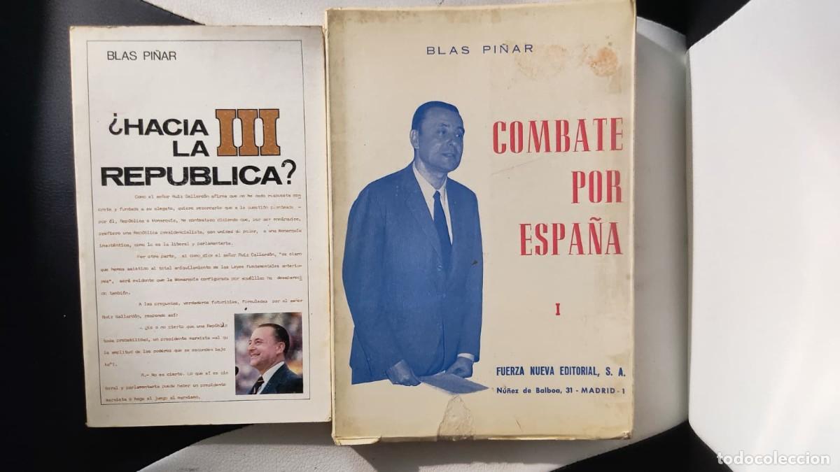 Libros de segunda mano: Lote 2 libros Blas Pi&ntilde;ar: Hacia la III Rep&uacute;blica / Combate por Espa&ntilde;a 1