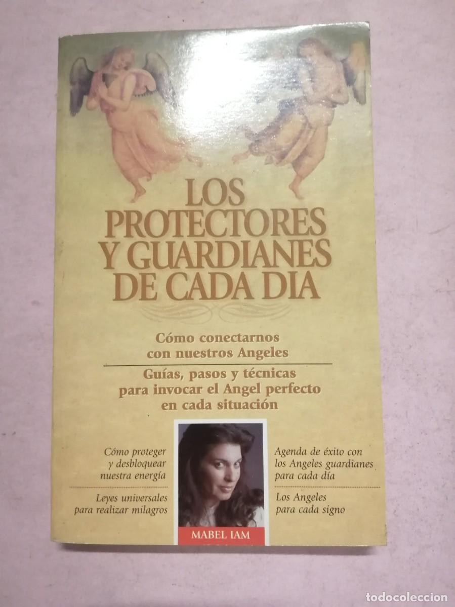 Libros de segunda mano: LOS PROTECTORES Y GUARDIANES DE CADA DIA (MABEL IAM)