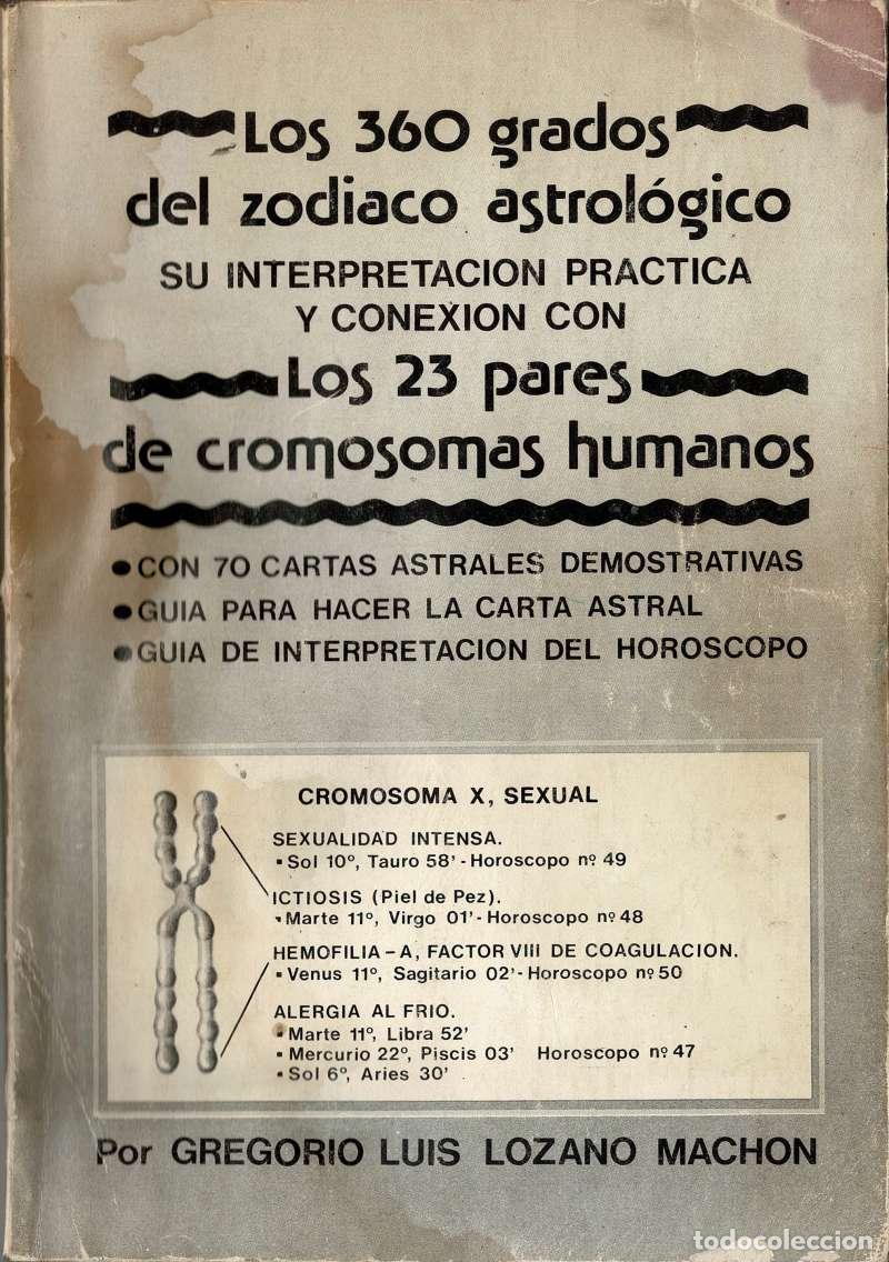 Libros de segunda mano: Los 360 grados del zodiaco y su conexi&oacute;n con los 23 pares de cromosomas humanos - Gregorio Luis Loza