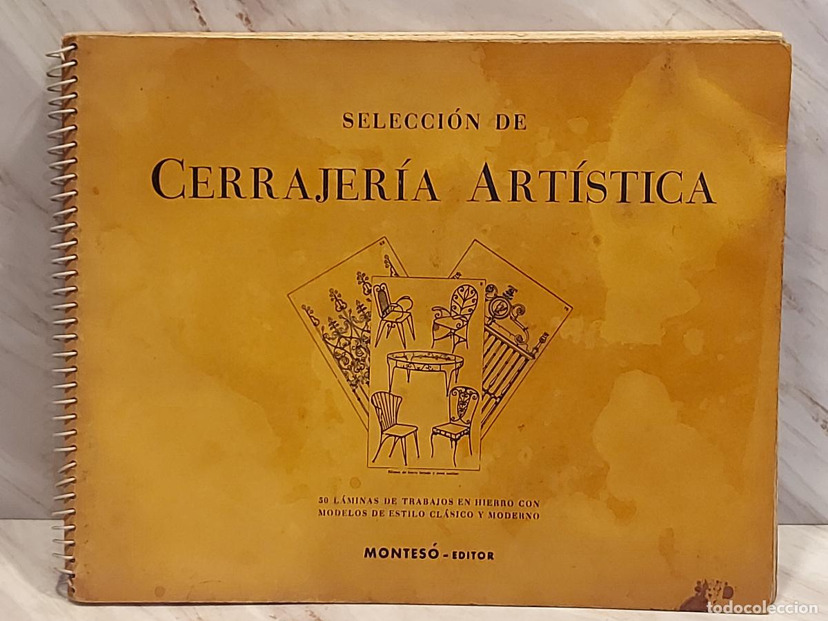 Libros de segunda mano: SELECCI&Oacute;N DE CERRAJER&Iacute;A ART&Iacute;STICA / BELISARIO ANTA / 50 L&Aacute;MINAS / MONTES&Oacute; / 1964 / COMPLETO