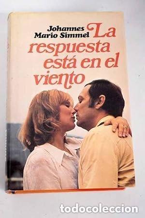 Libros de segunda mano: Johannes Mario Simmel - La respuesta est&aacute; en el viento Mundo actual de Ediciones - 1975