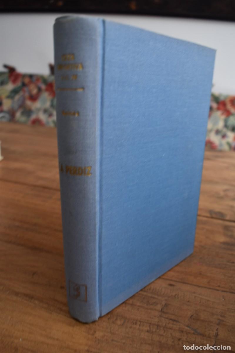Libros de segunda mano: LA PERDIZ Y OTRAS CAZAS DE PLUMAS. Evaristo Reines Aral. Caza Deportiva Vol. IV Sintes,1970