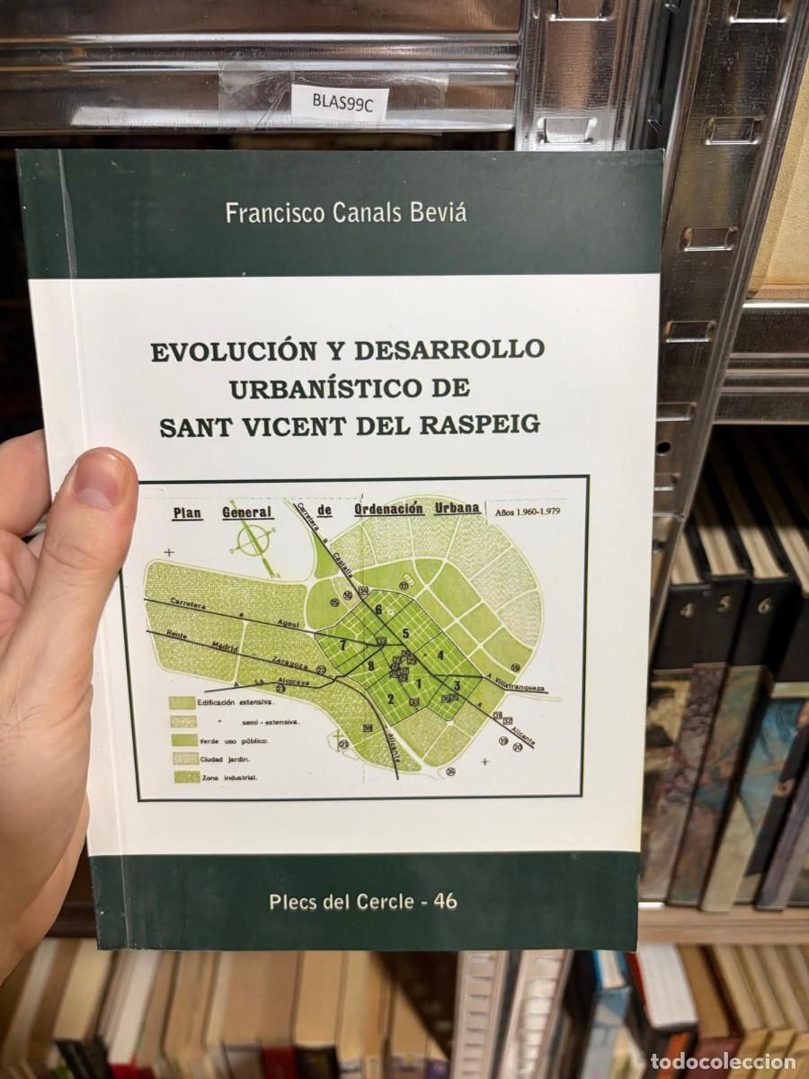 Libros de segunda mano: BLAS99C Francisco Canals Bevi&aacute;, Evoluci&oacute;n y desarrollo urban&iacute;stico de Sant Vicent del Raspeig, Cercl