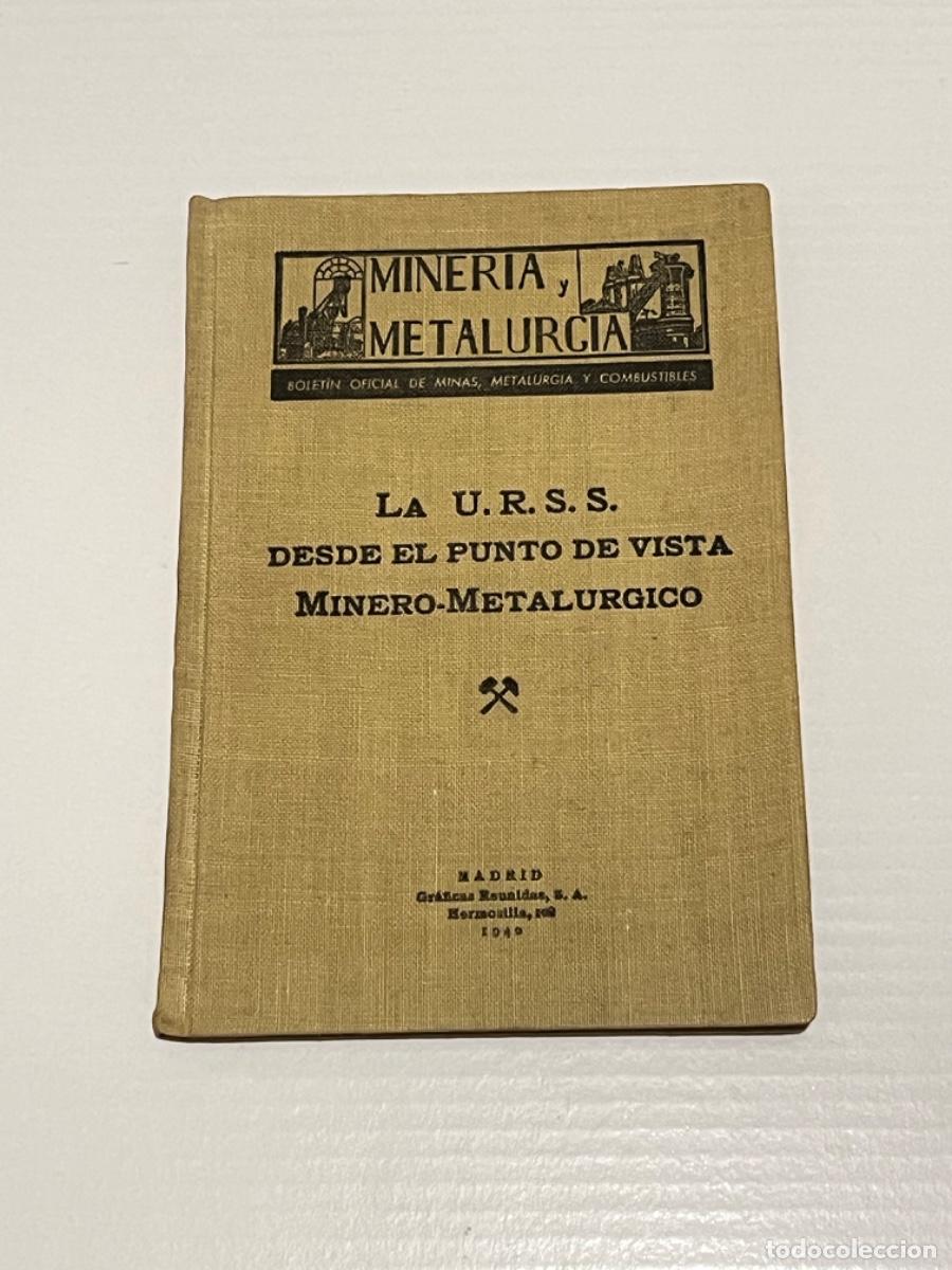 Libros de segunda mano: Libro MINER&Iacute;A Y METALURGIA LA URSS DESDE EL PUNTO DE VISTA 1942