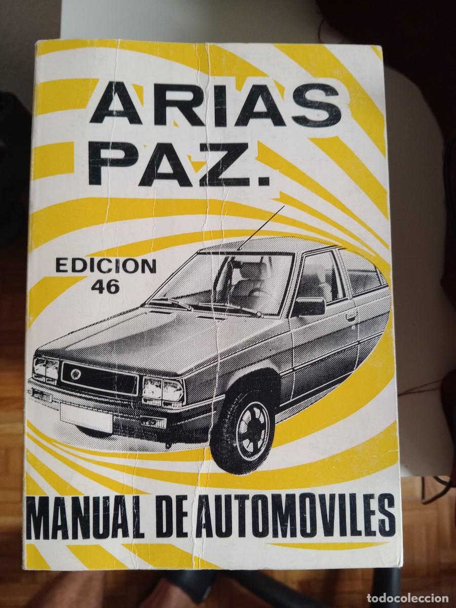 Libros de segunda mano: Manual de Autom&oacute;viles. Arias Paz. Edici&oacute;n 46