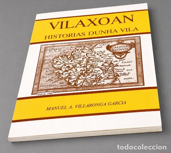 Libros de segunda mano: M1626 - VILAXOAN. HISTORIAS DUNHA VILA. MANUEL VILLARONGA GARCIA. PONTEVEDRA. GALICIA.