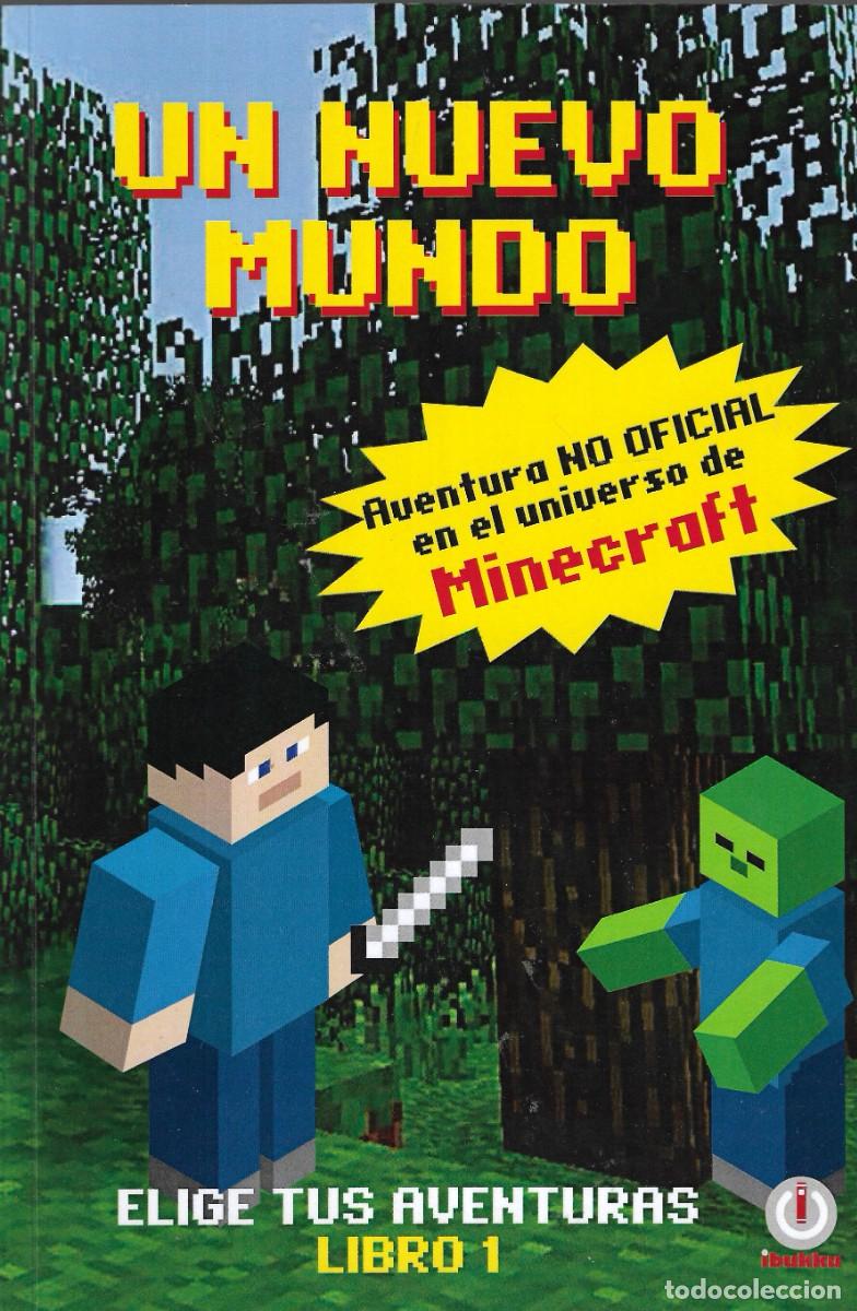 Libros de segunda mano: N - ELIGE TU AVENTURA - LIBRO 1 - UN NUEVO MUNDO - MINECRAFT - GIN&Eacute;S LADR&Oacute;N DE GUEVARA - IBUKKU, 201