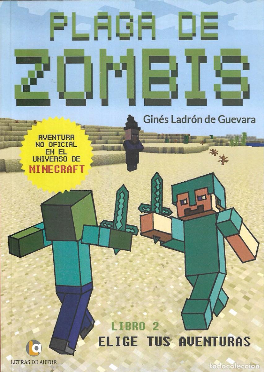 Libros de segunda mano: N - ELIGE TUS AVENTURAS - LIBRO 2 - PLAGA DE ZOMBIES MINECRAFT - GIN&Eacute;S LADR&Oacute;N DE GUEVARA - LETRAS DE