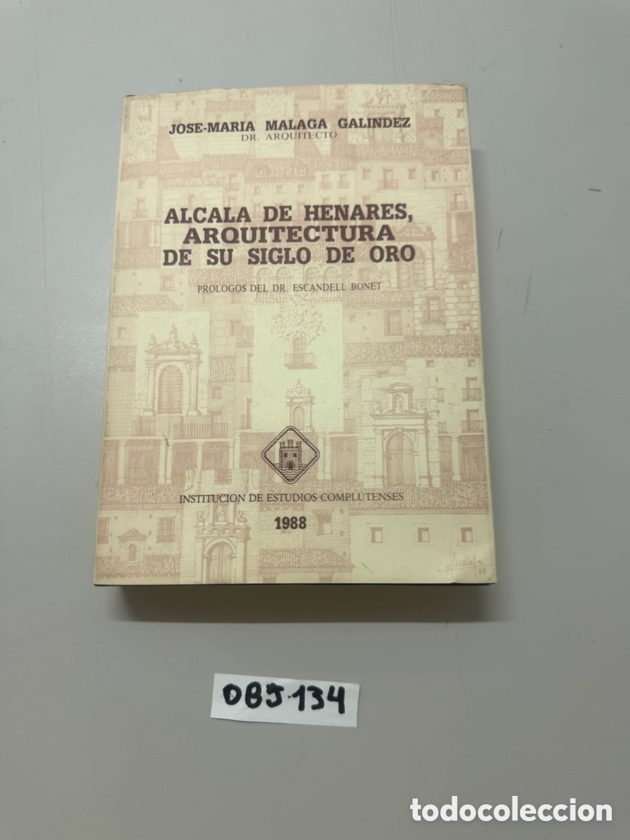 Libros de segunda mano: Alcal&aacute; de Henares, arquitectura de su siglo de oro