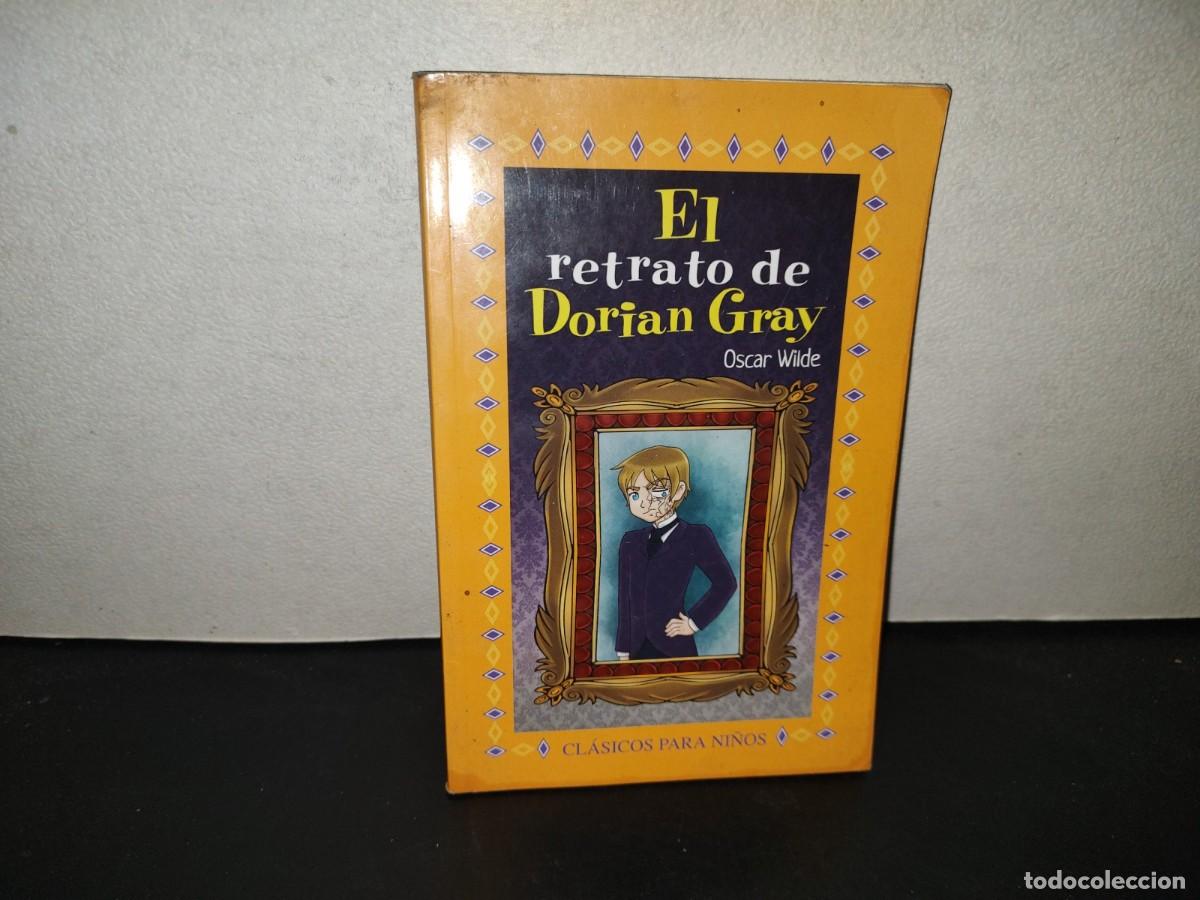 Libros de segunda mano: 199- El Retrato De Dorian Grey - Oscar Wilde. Cl&aacute;sicos Para Ni&ntilde;os. Editores Mexicanos Unidos - 2017