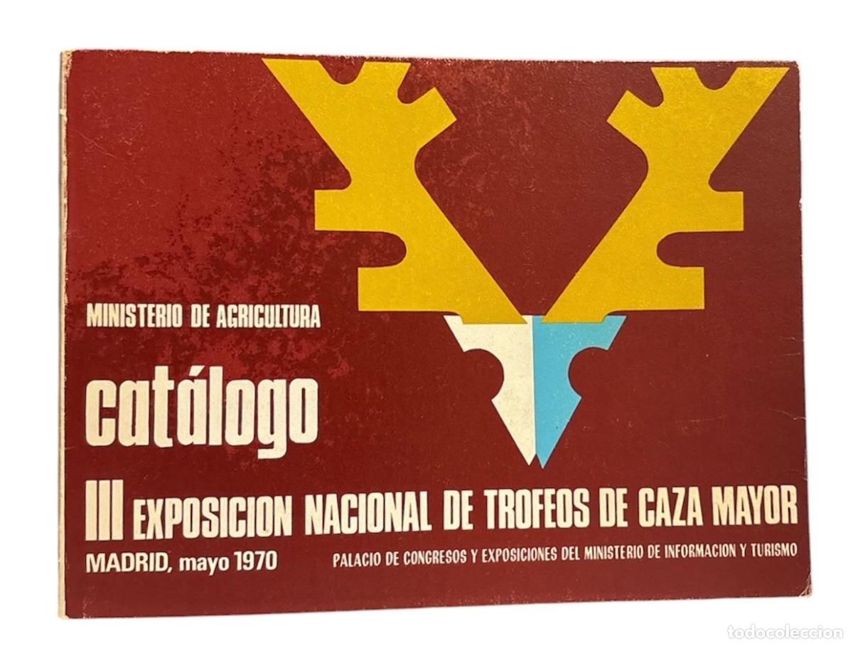 Libros de segunda mano: CATALOGO. III EXPOSICION NACIONAL DE TROFEOS DE CAZA MAYOR