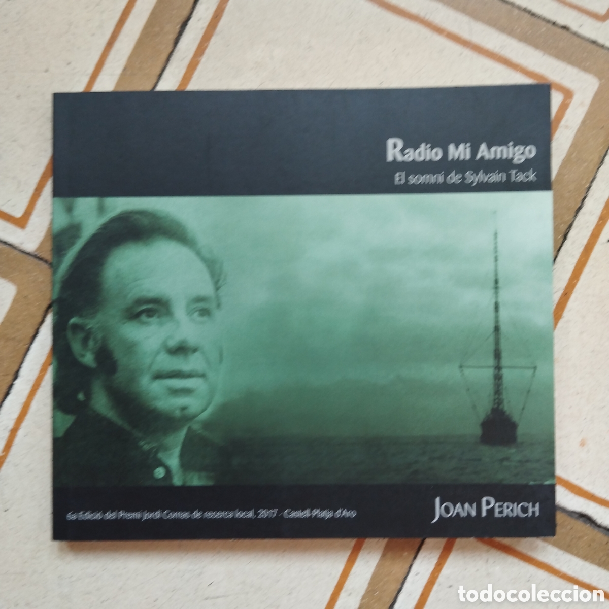 Libri di seconda mano: RADIO MI AMIGO EL SOMNI DE SYLVAIN TACK JOAN PERICH PLATJA D'ARO 2020