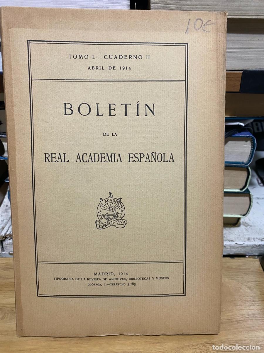Libros de segunda mano: BOLETIN, REAL ACADEMIA ESPA&Ntilde;OLA, TOMO I CUADERNO II