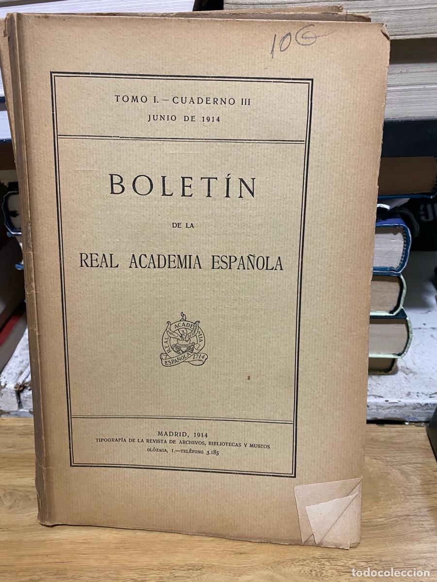 Libros de segunda mano: BOLETIN, REAL ACADEMIA ESPA&Ntilde;OLA, TOMO I CUADERNO III