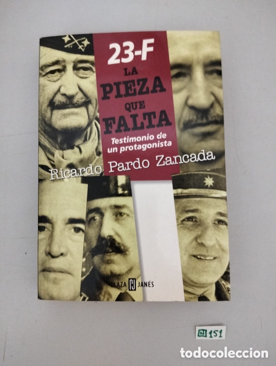 Libros de segunda mano: 23-F = LA PIEZA QUE FALTA (Testimonio de un protagonista), por Ricardo Pardo Zancada