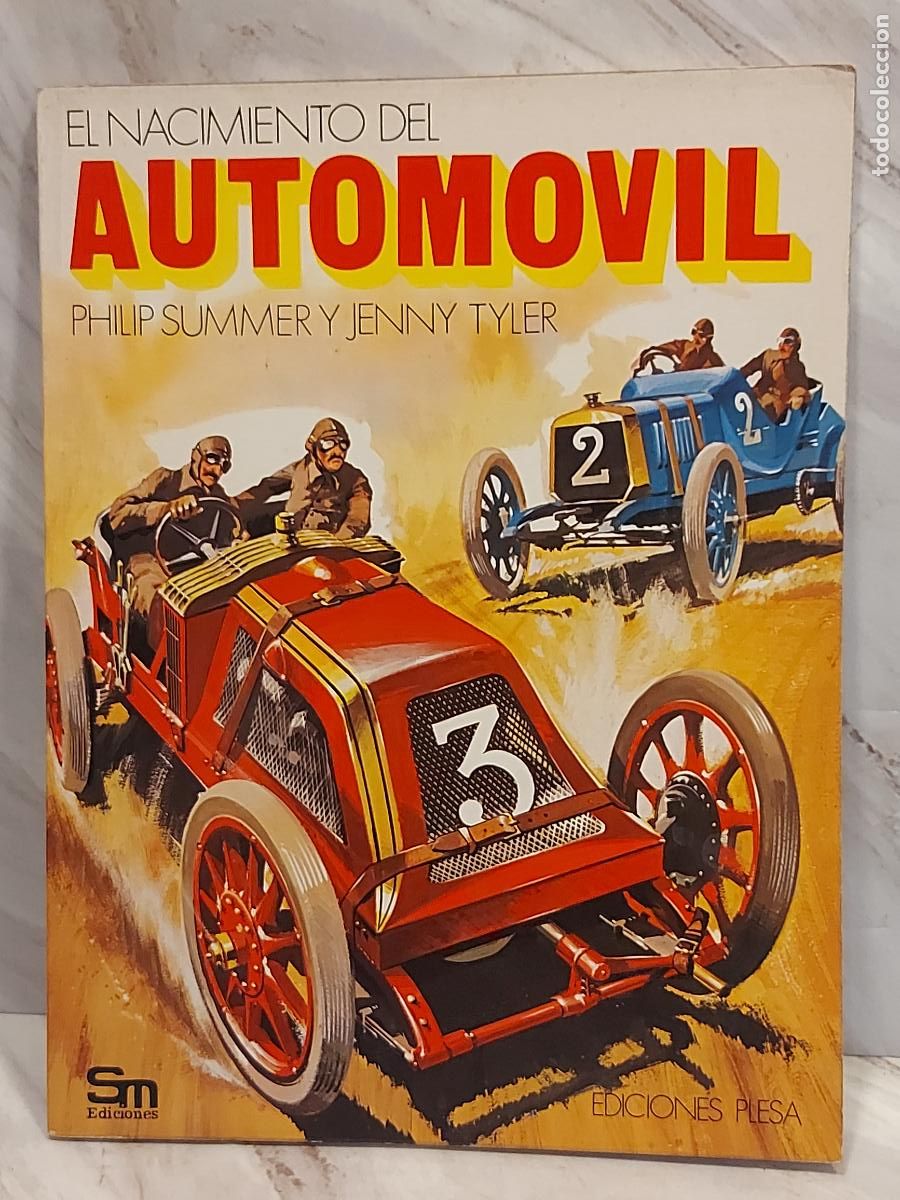 Libros de segunda mano: EL NACIMIENTO DEL AUTOM&Oacute;VIL | PHILIP SUMMER Y JENNY TYLER | EDICIONES PLESA 1977 | MUY ILUSTRADO